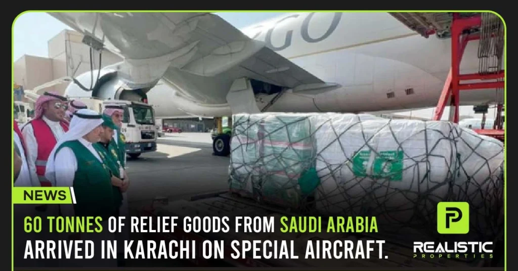 60 tonnes of relief goods from Saudi Arabia arrived in Karachi on special aircraft.