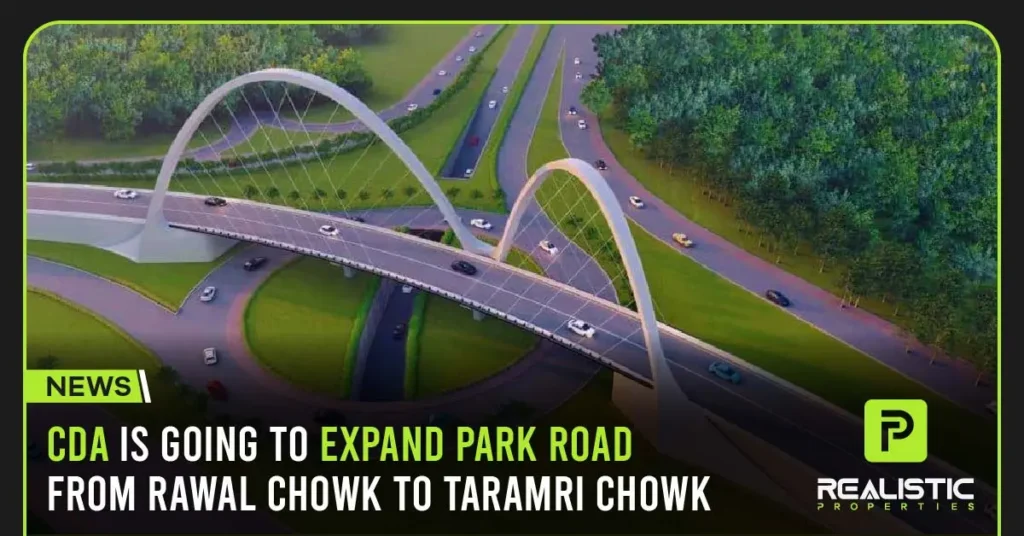 CDA is going to Expand Park Road From Rawal Chowk to Taramri Chowk